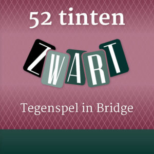 52 tinten zwart. Tegenspel in Bridge